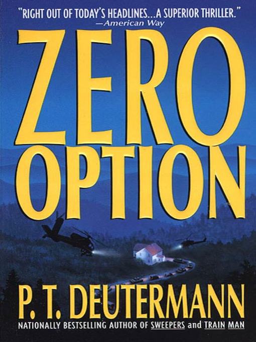 Title details for Zero Option by P. T. Deutermann - Available